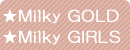 MilkyGOLD&GIRLS